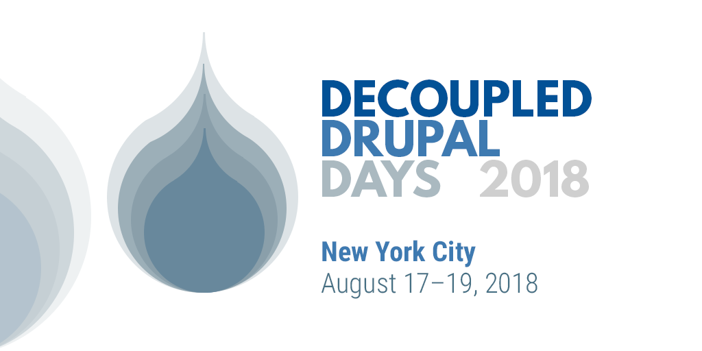 Decoupled Drupal Days 2018